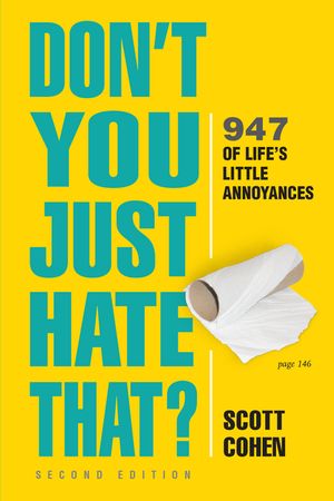 Don't You Just Hate That? 2nd Edition: 947 of Life's Little Annoyances image number 0