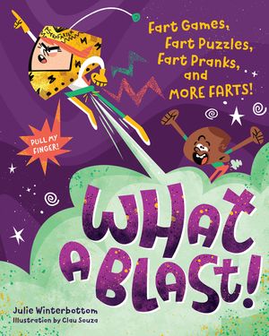 What a Blast!: Fart Games, Fart Puzzles, Fart Pranks, and More Farts! image number 0