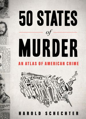 50 States of Murder: An Atlas of American Crime image number 0