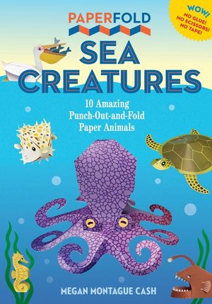 Paperfold Sea Animals: 10 Amazing Punch-Out-And-Fold Paper Animals image number 0