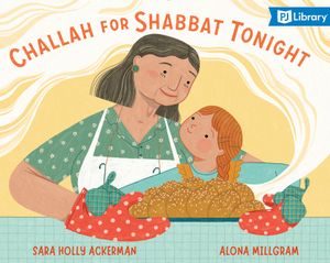 Challah for Shabbat Tonight - Pj Library Edition image number 0