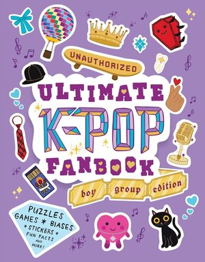 Unauthorized Ultimate K-Pop Fanbook: Boy Group Edition image number 0