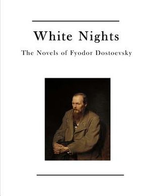 White Nights: The Novels of Fyodor Dostoevsky image number 0