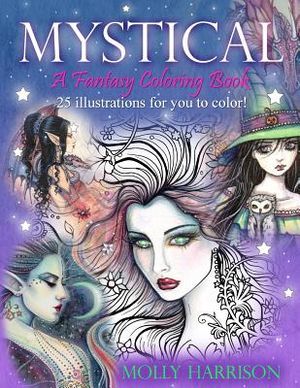 Mystical - A Fantasy Coloring Book: Mystical Creatures For you to Color! image number 0
