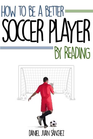 How to be a better soccer player by reading image number 0