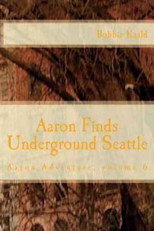 Aaron Finds Underground Seattle image number 0