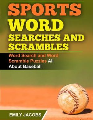 Sports Word Searches and Scrambles - Baseball: Word Search and Word Scramble Puzzles All About Baseball image number 0