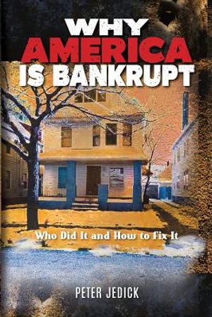 Why America Is Bankrupt: Who Did It and How To Fix It image number 0