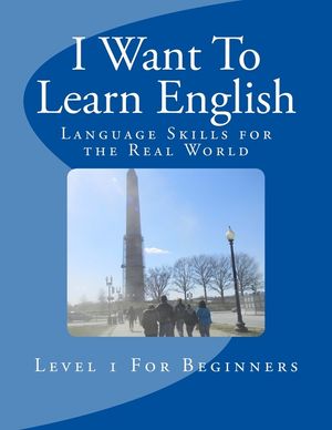 I Want To Learn English: Language Skills for the Real World image number 0