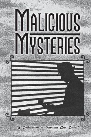 Malicious Mysteries: A Dedication to the Life of Patricia Ann Davis image number 0