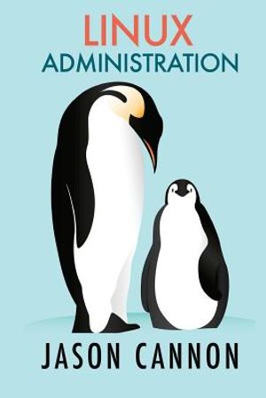Linux Administration: The Linux Operating System and Command Line Guide for Linux Administrators image number 0
