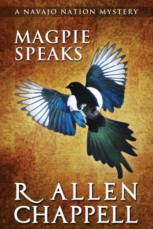 Magpie Speaks: A Navajo Nation Mystery image number 0