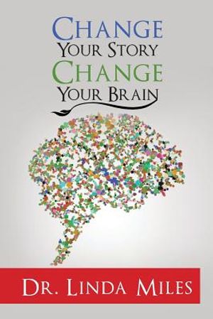Change Your Story: Change Your Brain image number 0