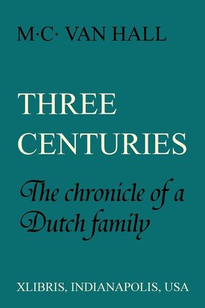 Three Centuries: The Chronicle of a Dutch Family image number 0
