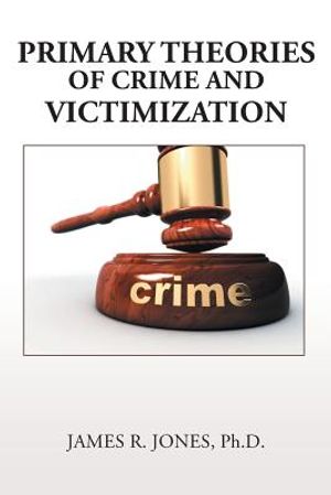 Primary Theories of Crime and Victimization image number 0