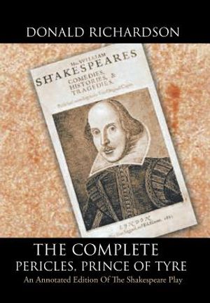 The Complete Pericles, Prince of Tyre: An Annotated Edition of the Shakespeare Play image number 0