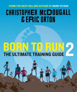 Born to Run 2: The Ultimate Training Guide image number 0
