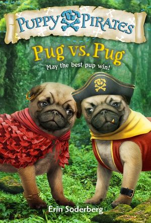 Puppy Pirates #6: Pug vs. Pug image number 0
