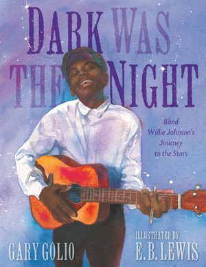 Dark Was the Night: Blind Willie Johnson's Journey to the Stars image number 0