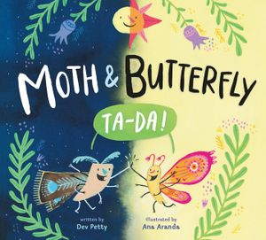 Moth & Butterfly: Ta Da! image number 0