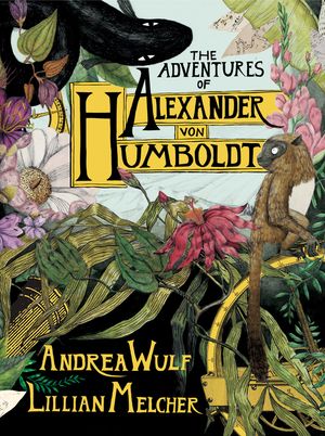 The Adventures of Alexander Von Humboldt image number 0