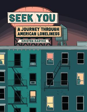Seek You: A Journey Through American Loneliness image number 0