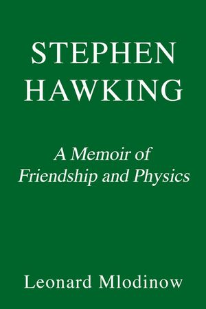 Stephen Hawking: A Memoir of Friendship and Physics image number 0