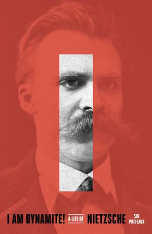 I Am Dynamite!: A Life of Nietzsche image number 0