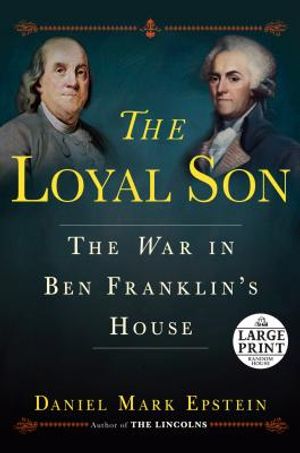The Loyal Son: The War in Ben Franklin's House image number 0