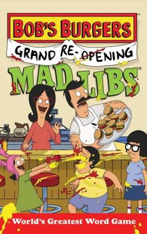 Bob's Burgers Grand Re-Opening Mad Libs: World's Greatest Word Game image number 0
