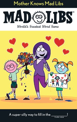 Mother Knows Mad Libs: World's Greatest Word Game image number 0