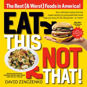 Eat This, Not That (Revised): The Best (& Worst) Foods in America! image number 0