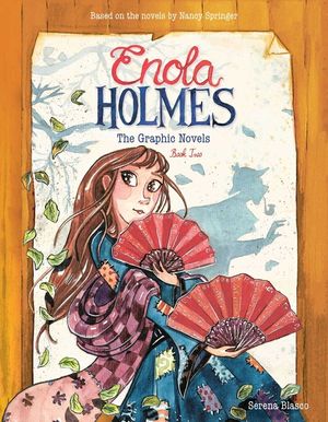 Enola Holmes: The Graphic Novels: The Case of the Peculiar Pink Fan, the Case of the Cryptic Crinoline, and the Case of the Baker Street Stationvolume image number 0