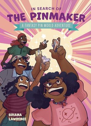 In Search of the Pinmaker: A Fantasy Pin World Adventure: Volume 2 image number 0