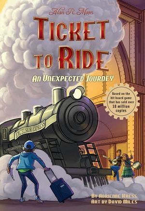 Ticket to Ride: An Unexpected Journey: Volume 1 image number 0