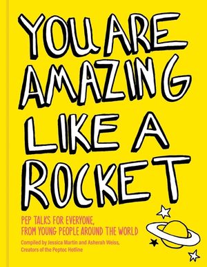 You Are Amazing Like a Rocket (Library Edition): Pep Talks from Young People Around the World image number 0