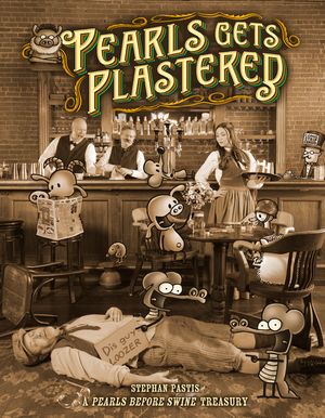 Pearls Gets Plastered: A Pearls Before Swine Treasury image number 0