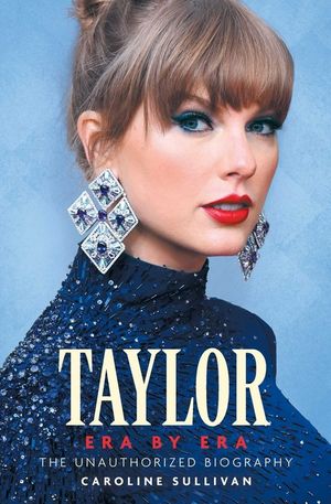Taylor Swift Era by Era: The Unauthorized Biography image number 0
