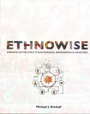 Ethnowise: Embracing Culture Shock to Build Resilience, Responsiveness, and Connection image number 0