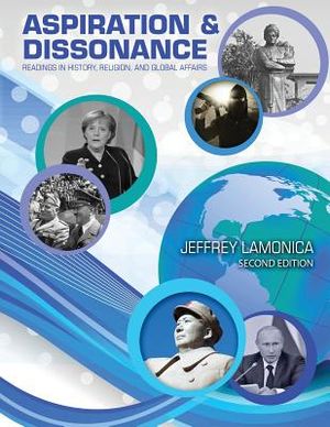 Aspiration and Dissonance: Readings in History, Religion, and Global Affairs image number 0