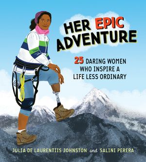 Her Epic Adventure: 25 Daring Women Who Inspire a Life Less Ordinary image number 0