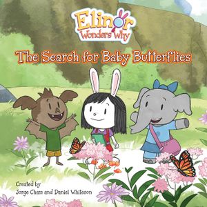 Elinor Wonders Why: The Search for Baby Butterflies image number 0