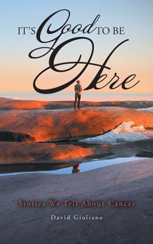It's Good To Be Here: Stories We Tell About Cancer image number 0