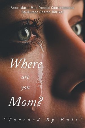 Where Are You Mom?: Touched By Evil image number 0