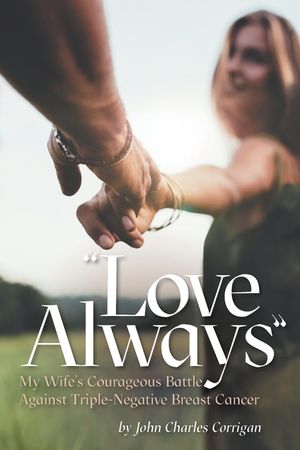 Love Always: My Wife's Courageous Battle Against Triple-Negative Breast Cancer image number 0