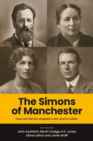 The Simons of Manchester: How One Family Shaped a City and a Nation image number 0