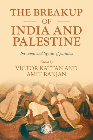 The Breakup of India and Palestine: The Causes and Legacies of Partition image number 0
