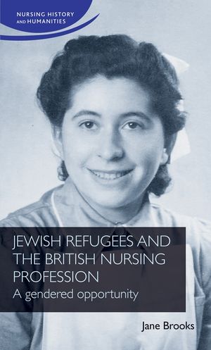 Jewish Refugees and the British Nursing Profession: A Gendered Opportunity image number 0