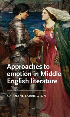 Approaches to Emotion in Middle English Literature image number 0