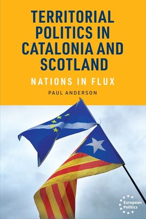 Territorial Politics in Catalonia and Scotland: Nations in Flux image number 0